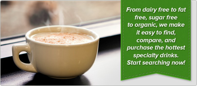 From dairy free to fat free, sugar free to organic, we make it easy to find, compare, and purchase the hottest specialty drinks. Start searching now!