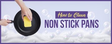 How to Clean Non Stick Pans