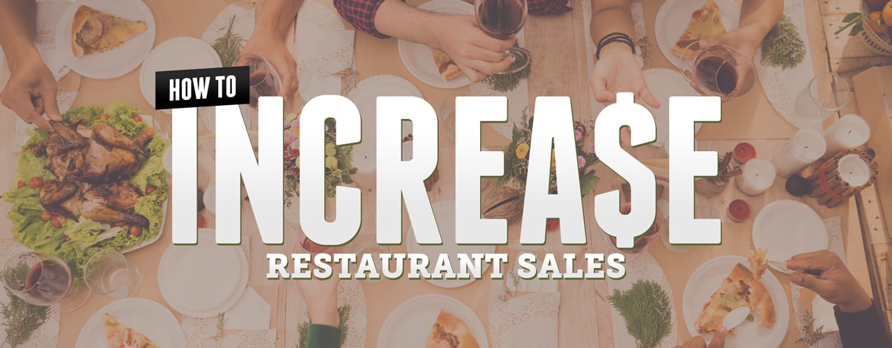 How to Increase Restaurant Sales: 6 Genius Restaurant Marketing Ideas