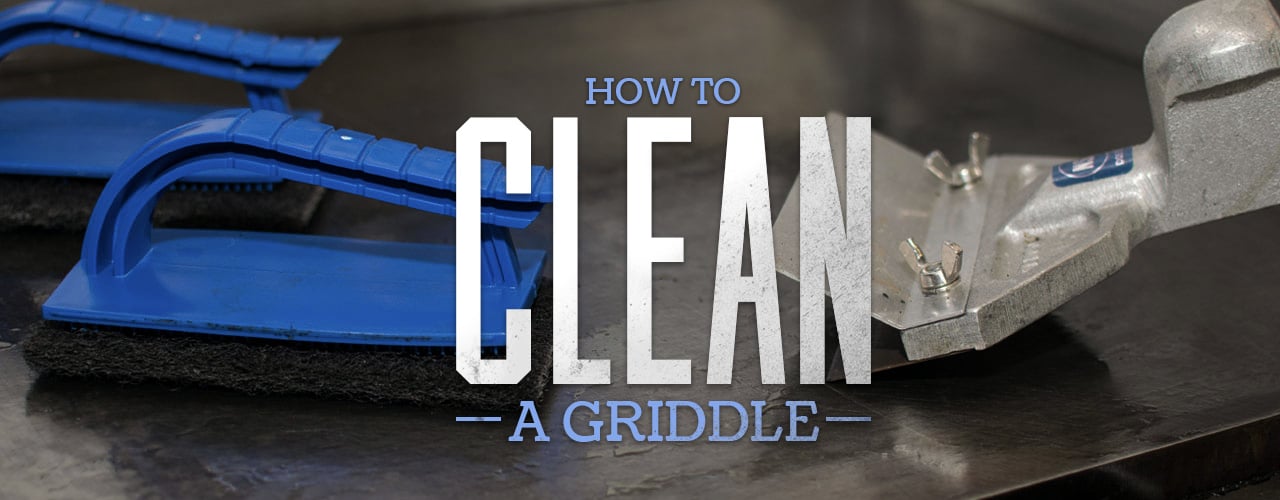 How to Clean a  Griddle 