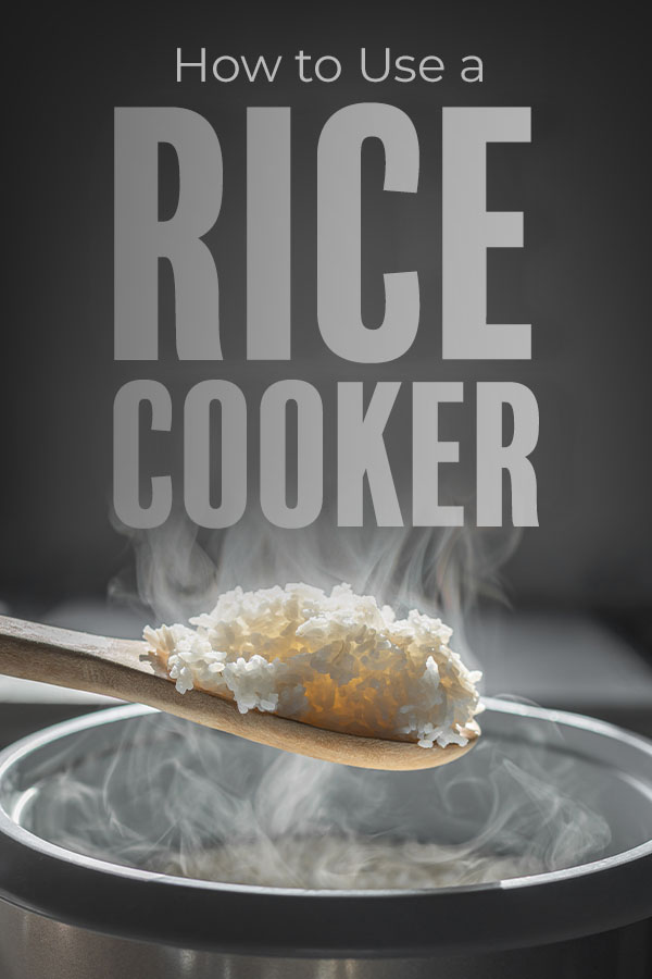 How to Use a Rice Cooker Rinsing Rice, Ratios, & More