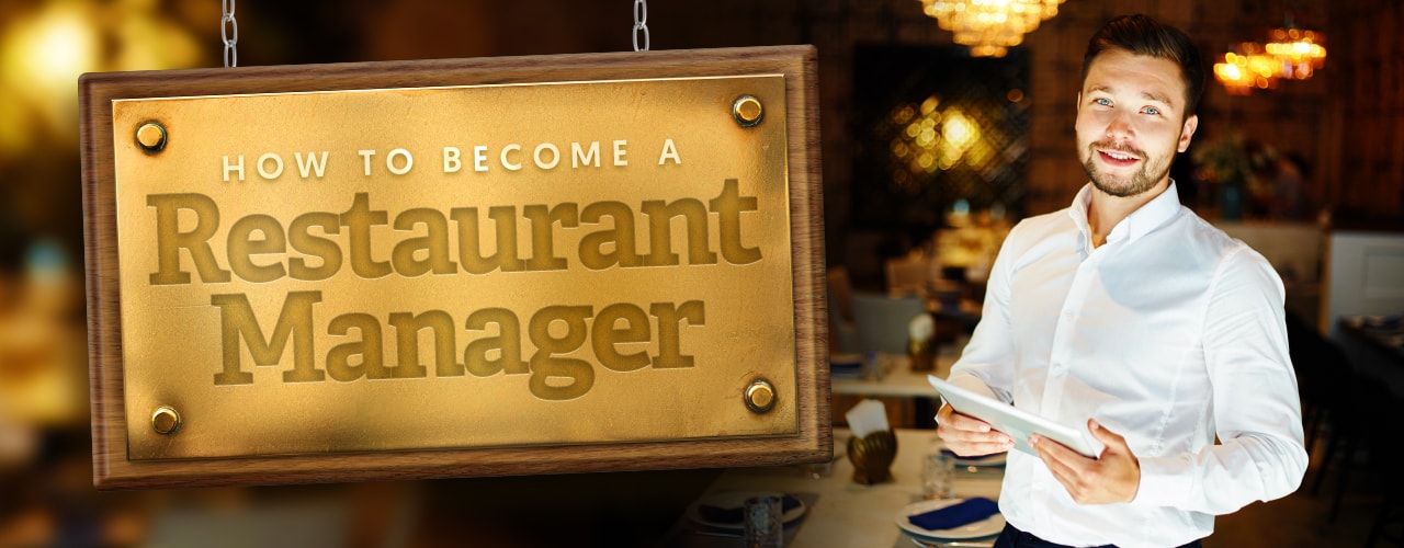 How to Become a Restaurant Manager 