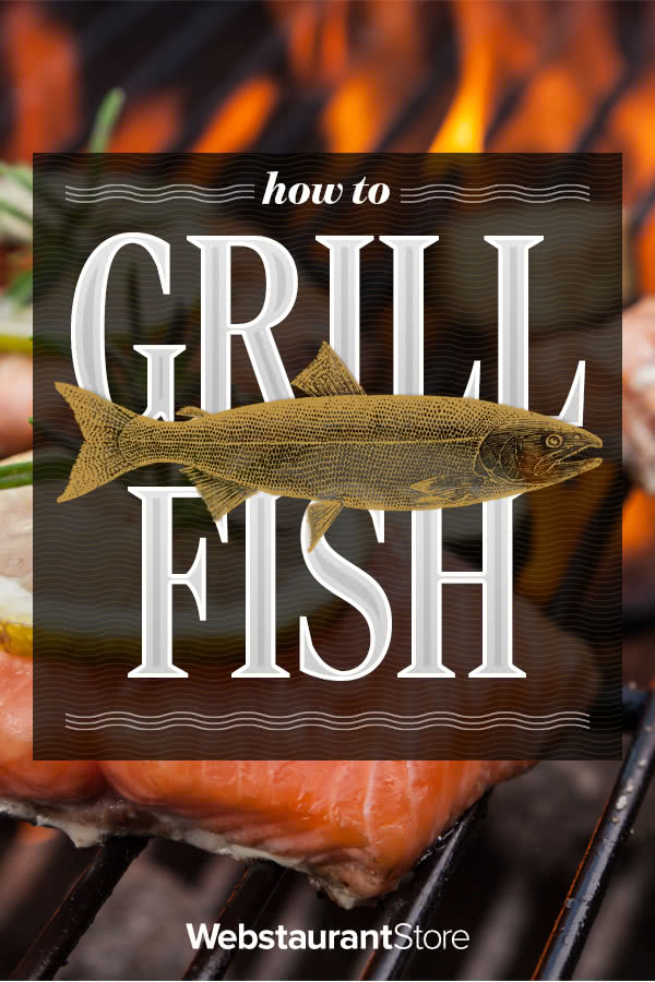 How to Cook Fish on the Grill Tips, Temperatures, & More