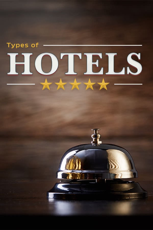 Types of Hotels & The Meaning Behind The Names | WebstaurantStore