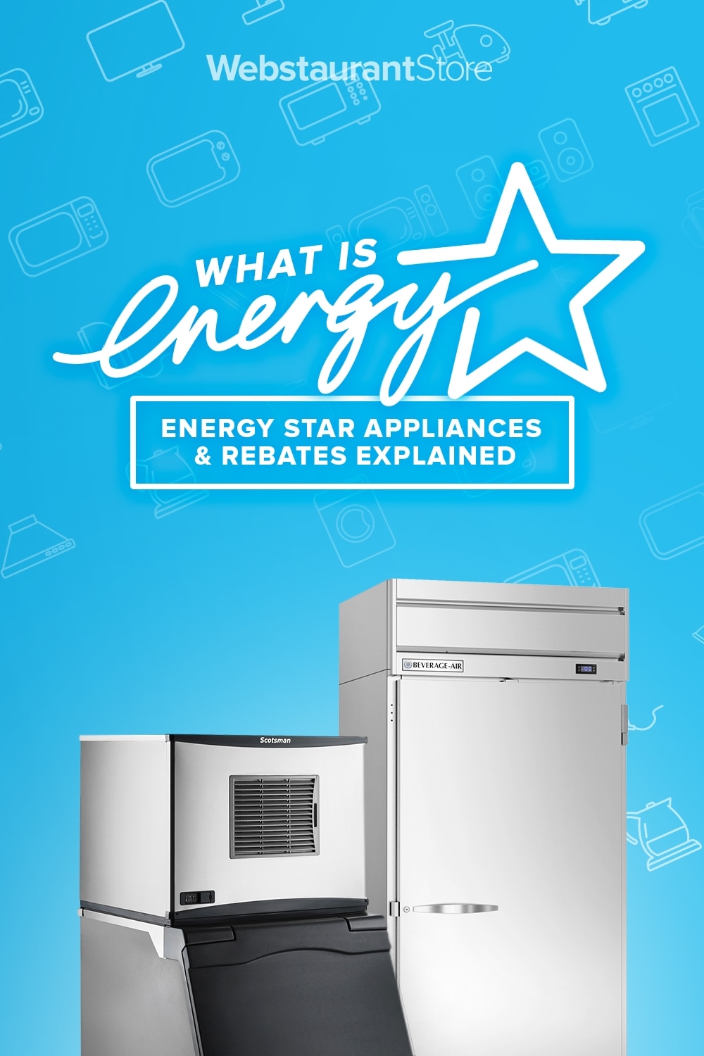 Energy Star Appliances & Rebates Explained!