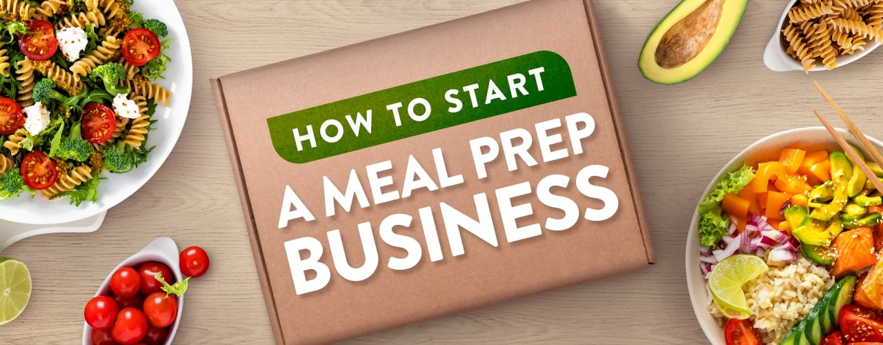 How to Start a Meal Prep Business 