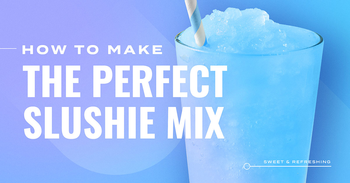 How to Make Slushie Mix Ratios, Recipes, & More!