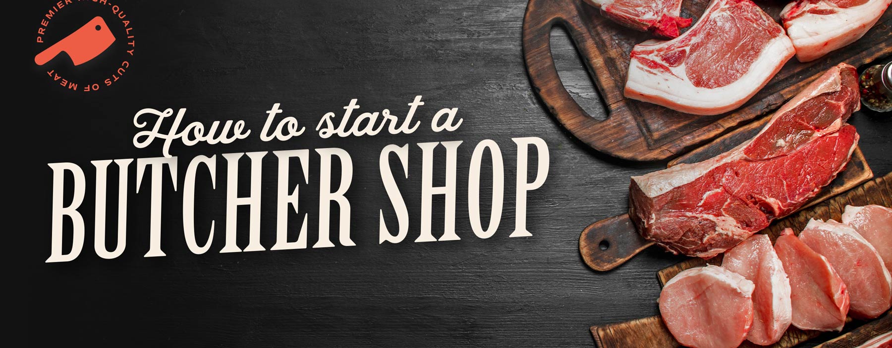 How to Start a Butcher Shop 