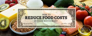 How to Reduce Food Costs In Your Restaurant