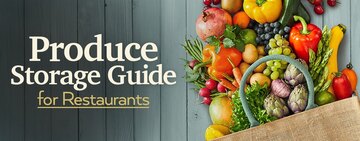 Produce Storage Guide for Restaurants 