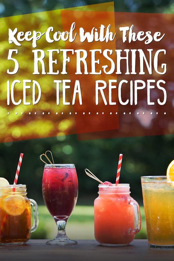 30 Refreshing Iced Tea Recipes - Oh, How Civilized