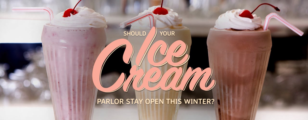 Should Your Ice Cream Shop Stay Open This Winter?