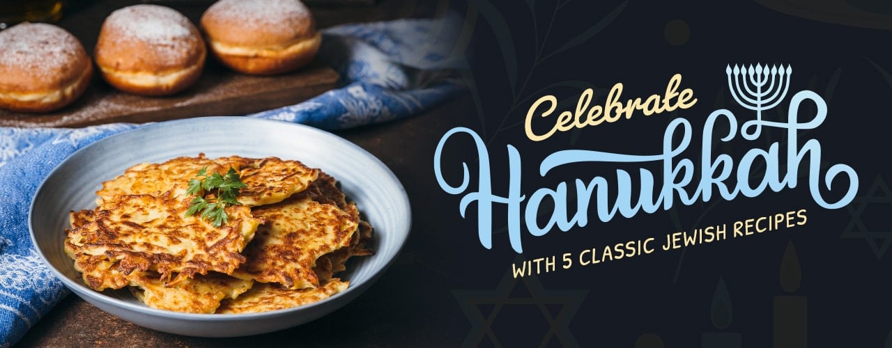 5 Traditional Hanukkah Foods to Complete Your Hanukkah Meal