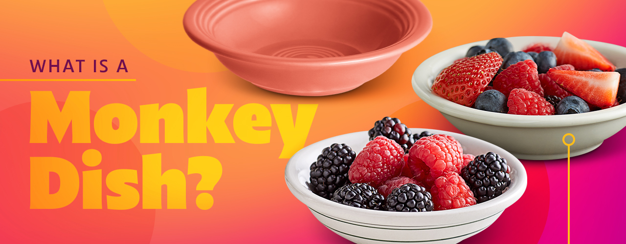 What Is a Monkey Dish? staurantStore