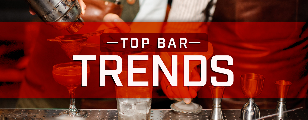 The Top Bar Trends for 2018 WebstaurantStore