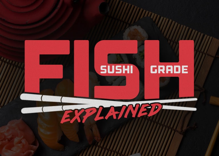 What Is Sushi Grade Fish? We'll Tell What It Is & How to Buy It