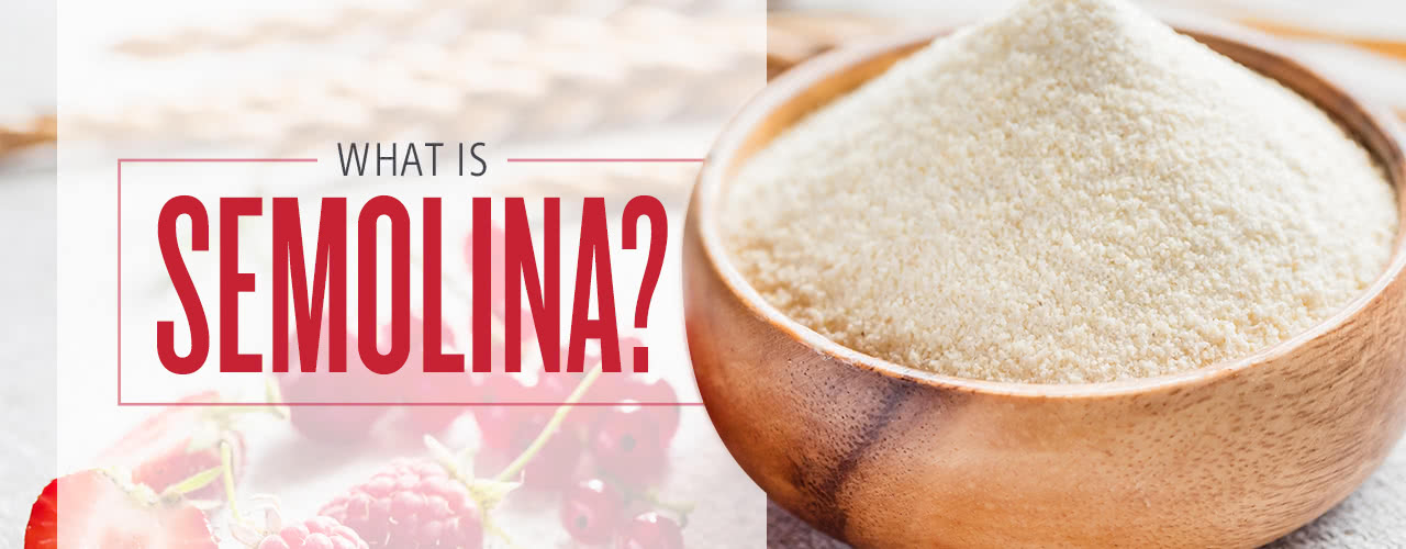 Is Semolina Flour Healthier Than Regular Flour