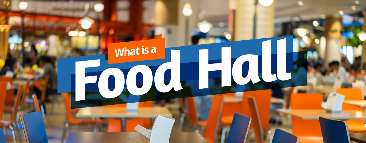 What is a food Hall? WebstaurantStore Explains