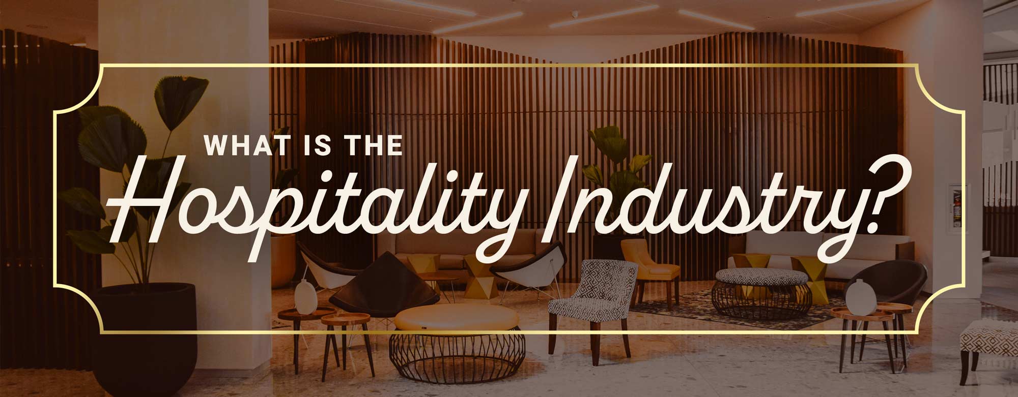 what-is-the-hospitality-industry-5-key-sectors-explained