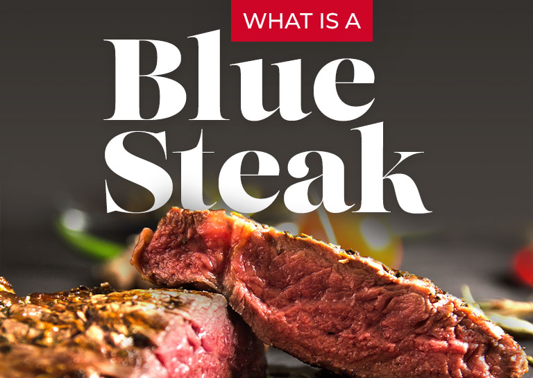 What Is A Blue Steak How To Cook Best Cuts More 