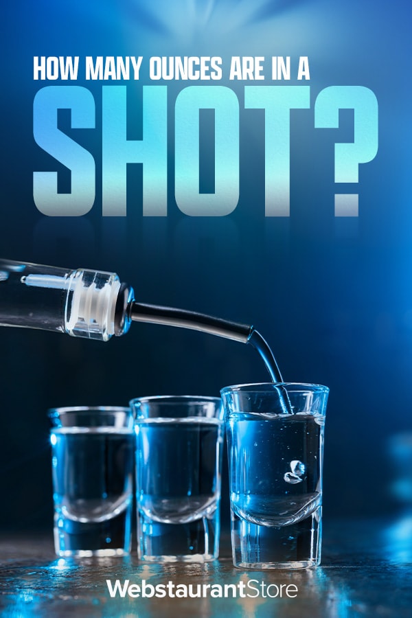 Basics: How Many Ounces Are in a Shot Glass? It Varies