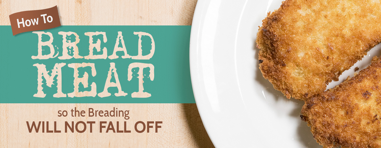 How to Bread Meat and Make it Stick