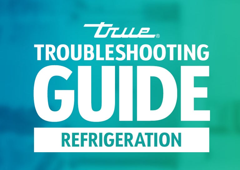 Troubleshooting Your True Refrigerator & Common Fixes