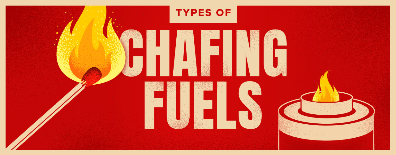 Chafing Fuel Guide - What It Is, How to Use, Safety, & More