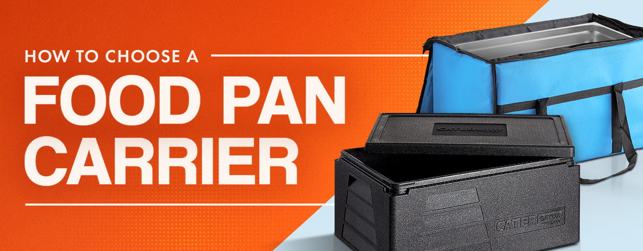 How to Choose a Food Pan Carrier
