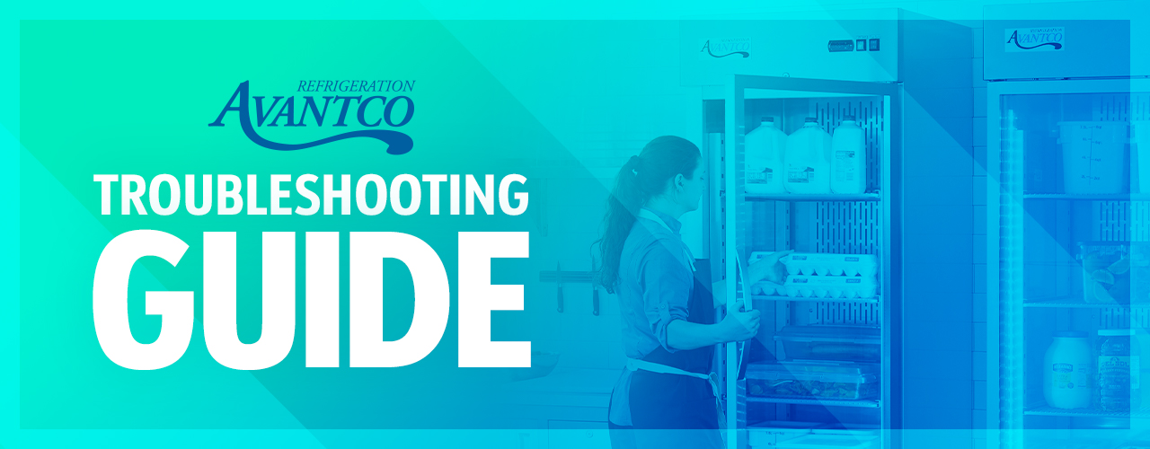 Avantco Refrigerators Troubleshooting Guide
