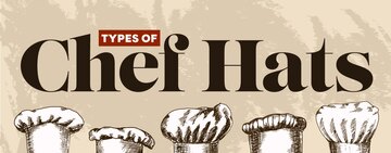 Types of Chef Hats