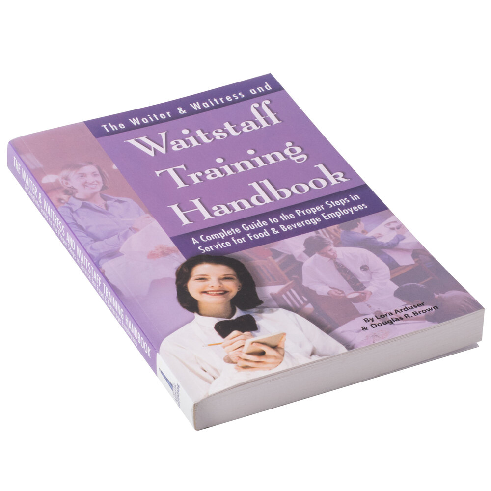 The Waiter, Waitress & Waitstaff Training Handbook