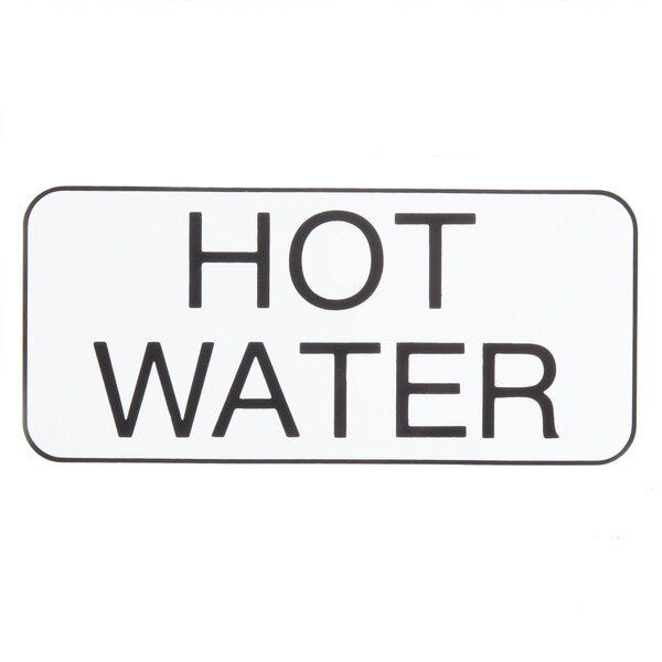 A white label with black text that says "Hot Water"