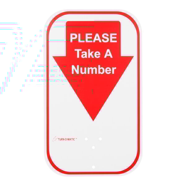 A rectangular sign with a red border and a large red arrow pointing down, displaying the text 'PLEASE Take A Number.'