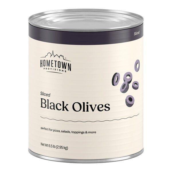 A large can labeled 'Hometown Provisions Sliced Black Olives' with illustrations of sliced olives on the front.