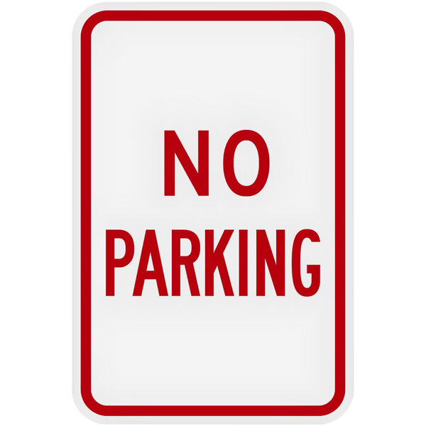 A white rectangular aluminum sign with red text that says "No Parking" in diamond grade reflective material.