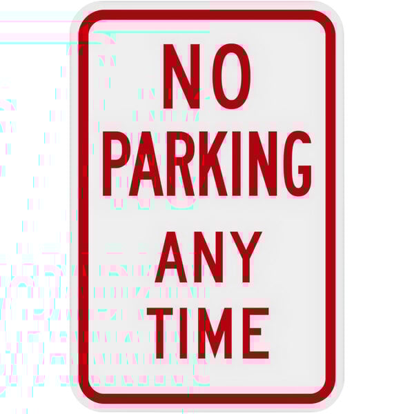 A white Lavex aluminum sign with red text that says "No Parking Any Time"