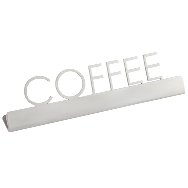 An American Metalcraft white stainless steel table sign with "Coffee" laser-cut on it.