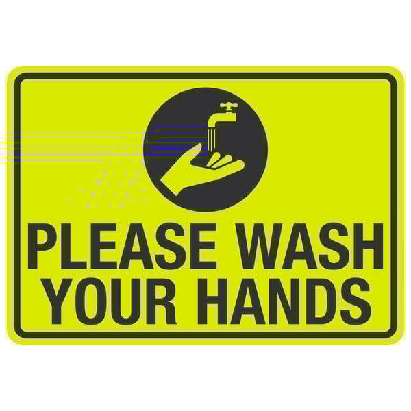 A yellow and black aluminum sign with black text reading "Please Wash Your Hands" next to a hand holding a faucet.
