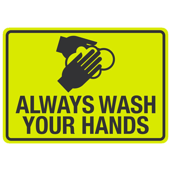 Always Wash Your Hands Engineer Grade Reflective Black Yellow Aluminum Sign With Symbol 14 X 10