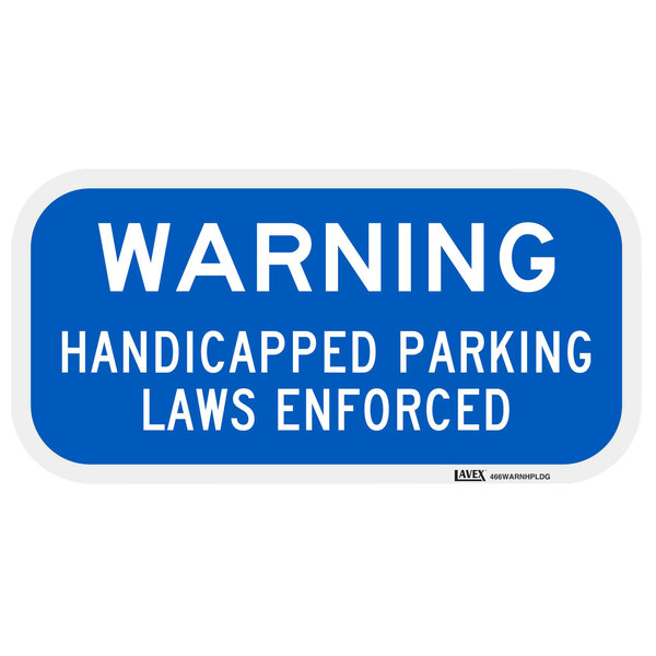 A blue and white aluminum sign with the words "Warning / Handicapped Parking / Laws Enforced" in white letters.