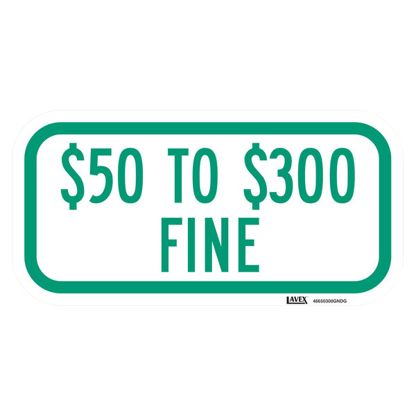 A green rectangular sign with white text that says "Fine $50 to $300" on a white background.