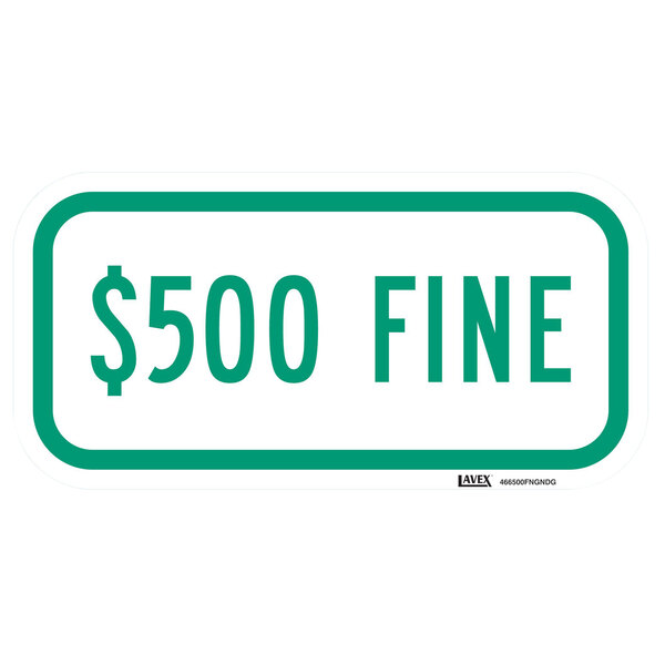 A green rectangular sign with white text that says "$500 Fine"