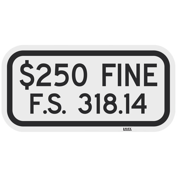 A black and white rectangular Lavex sign that says "$250 Fine / F.S. 318.14" in black text.