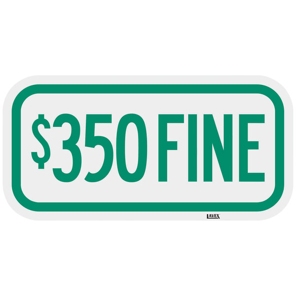 A white rectangular sign with green text that says "350 Fine" in green.