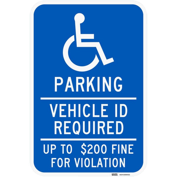 A blue sign with white text reading "Handicapped Parking / Vehicle ID Required / Up To $200 Fine"