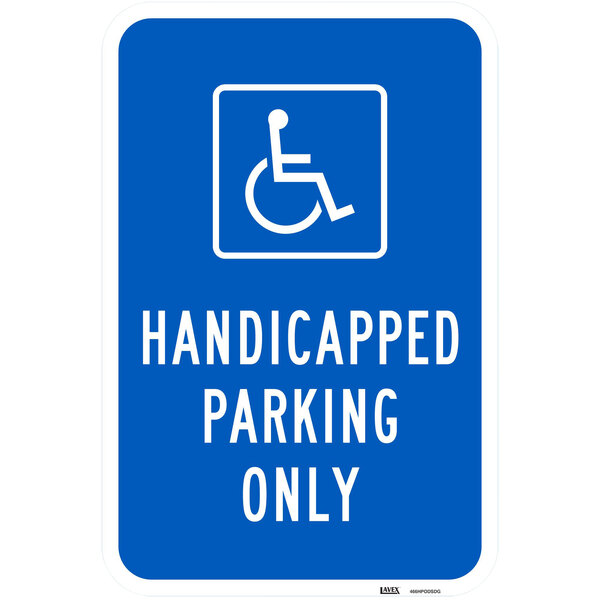 A blue sign with white text that says "Handicapped Parking Only" and a white symbol.