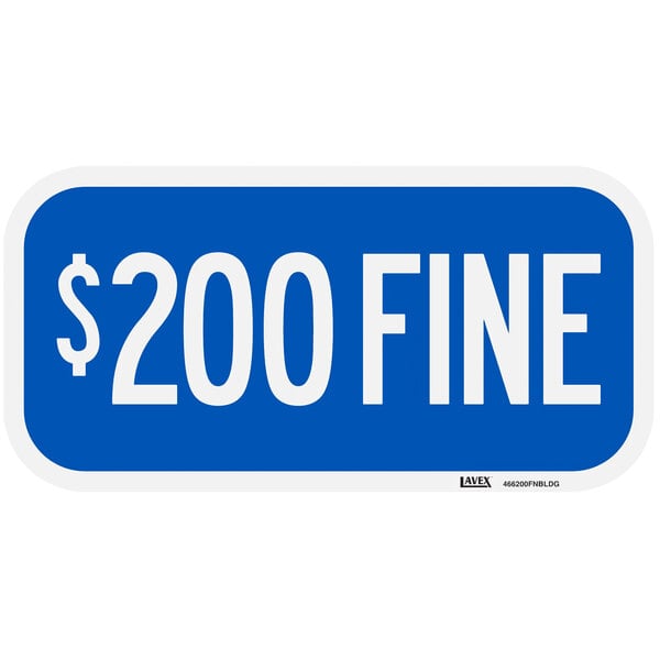 A blue rectangular Lavex sign with white text that says "$200 Fine"