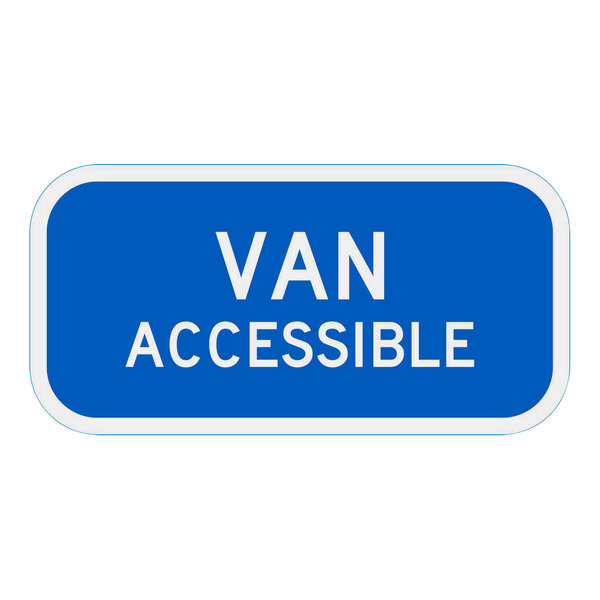 A blue rectangular aluminum sign with the words "Van Accessible" in white letters and a white diamond grade reflective border.