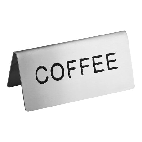 A double-sided stainless steel table tent sign that says "Coffee" in black text.